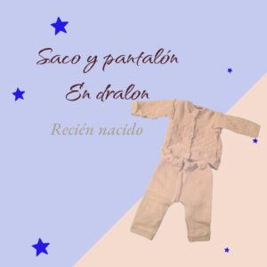 Saco con Pantalón para Recién Nacido – Tejido en Dralón (Color Beige)